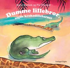 Dumme lillebror, sagde krokodillebarnet