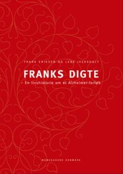Franks digte - en livshistorie om et Alzheimer-forløb