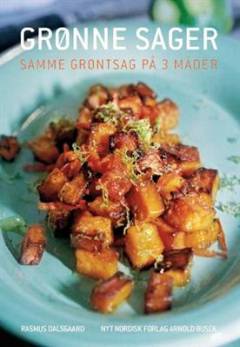 Grønne sager : samme grøntsag på 3 måder