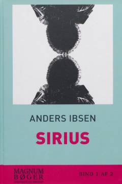 Sirius - det, som overfalder dig : spændingsroman. Bind 1 (Stor skrift)