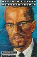 Malcolm X talks to young people : speeches inthe U.S., Britain, and Africa