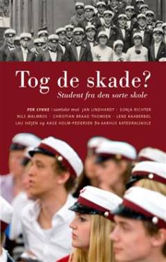 Tog de skade? : student fra den sorte skole : i samtale med studenter fra Aarhus Katedralskole