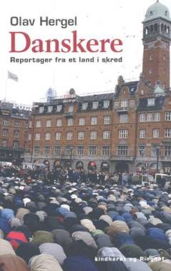 Danskere : reportager fra en nation i skred