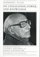 Norbert Elias on civilization, power, and knowledge : selected writings