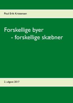 Forskellige byer - forskellige skæbner