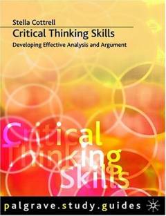 Critical thinking skills : developing effective analysis and argument