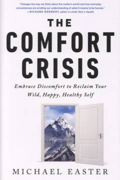 The comfort crisis