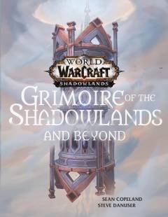 Grimoire of the Shadowlands and beyond