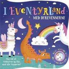 I eventyrland med dyrevennerne : kig ind ad vinduerne og flip med alle flapperne!