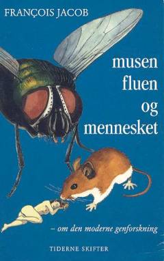 Musen, fluen og mennesket : om den moderne genforskning