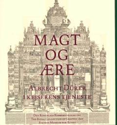 Magt og ære : Albrecht Dürer i kejserens tjeneste