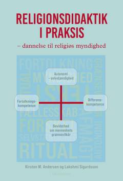 Religionsdidaktik i praksis : dannelse til religiøs myndighed