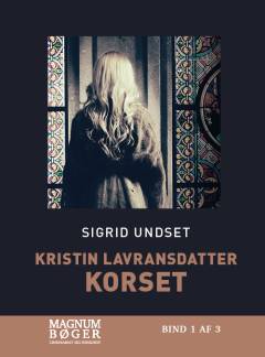 Kristin Lavransdatter. 3, Korset. Bind 1 (Stor skrift)