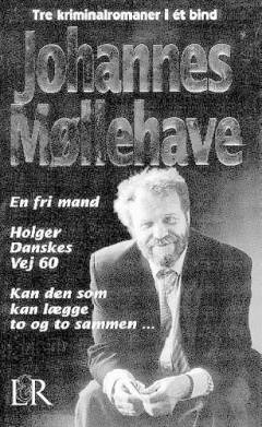 En fri mand: Holger Danskes vej 60: Kan den, som kan lægge to og to sammen ...