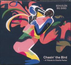 Chasin' the Bird : a tribute to Charlie Parker