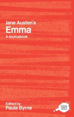 Jane Austen's Emma : a sourcebook
