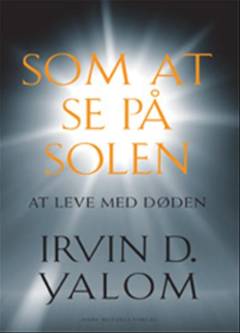 Som at se på solen : at leve med døden