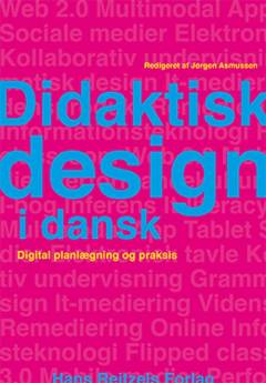 Didaktisk design i dansk : digital planlægning og praksis