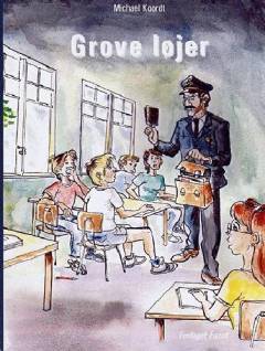 Grove løjer