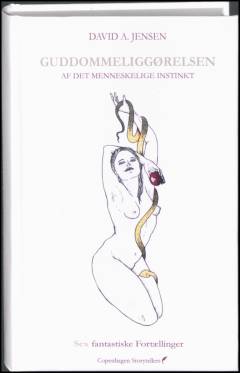 Guddommeliggørelsen af det menneskelige instinkt : sex fantastiske fortællinger