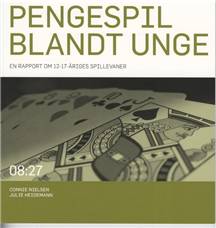 Pengespil blandt unge : en rapport om 12-17-åriges spillevaner