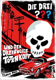 Die drei ??? und der dreiäugige Totenkopf : Graphic Novel