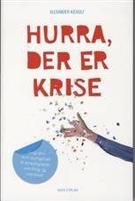 Hurra, der er krise