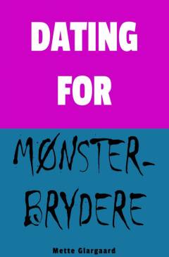 Dating for mønsterbrydere