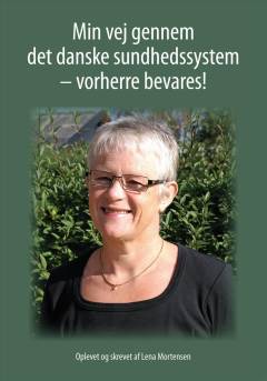 Min vej gennem det danske sundhedssystem - vorherre bevares!