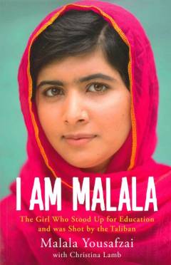 I am Malala : the girl who stood up for education and was shot by the Taliban