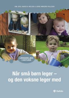 Når små børn leger - og den voksne leger med