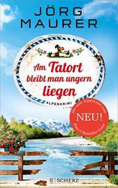 Am Tatort bleibt man ungern liegen : Alpenkrimi