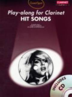 Hit songs : \play-along for clarinet\ : ten popular songs in melody line arrangements with specially recorded backing tracks