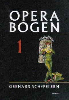 Operabogen : illustreret fører til ethundredefjorten operaer fra Monteverdi til Blomdahl