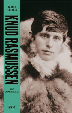 Knud Rasmussen : et portræt