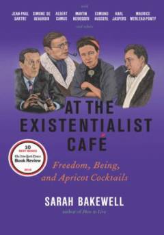 At the existentialist café : freedom, being, and apricot cocktails