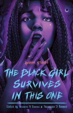 The black girl survives in this one : horror stories