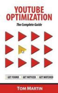 YouTube optimization - the complete guide