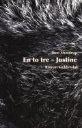 En to tre – Justine
