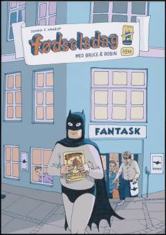 Fødselsdag med Bruce og Robin