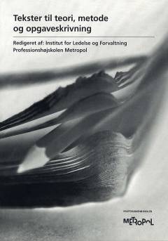 Tekster til teori, metode og opgaveskrivning