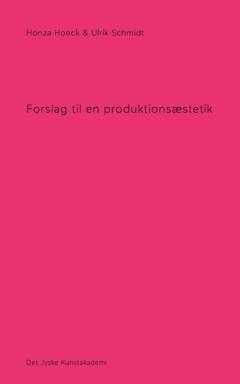 Forslag til en produktionsæstetik
