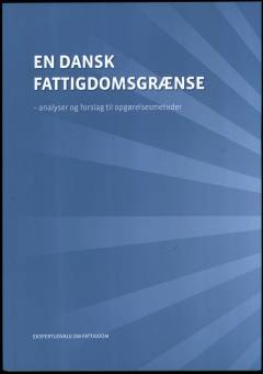 En dansk fattigdomsgrænse : analyser og forslag til opgørelsesmetoder