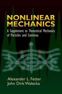 Nonlinear mechanics : a supplement to theoretical mechanics of particles and continua