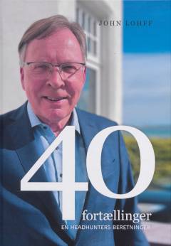 40 fortællinger : en headhunters beretninger
