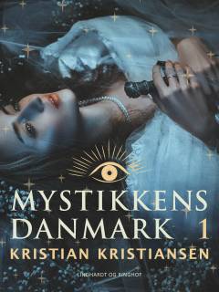 Mystikkens Danmark. Bind 1 : 57 mærkelige og mystiske steder øst for Storebælt