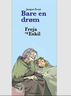 Freja og Eskil. Bare en drøm