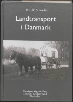 Landtransport i Danmark : vogne og veje fra 1100 til 1800