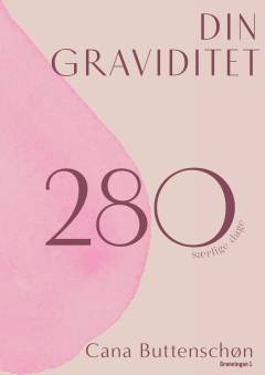 Din graviditet - 280 særlige dage