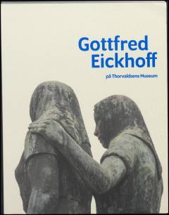 Gottfred Eickhoff på Thorvaldsens Museum